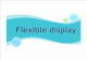 Flexible display